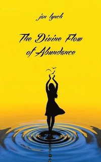 bokomslag Divine Flow of Abundance