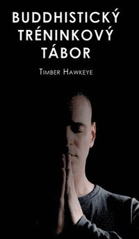 bokomslag Buddhistickÿ Tréninkovÿ Tábor