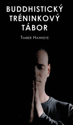 bokomslag Buddhistickÿ Tréninkovÿ Tábor