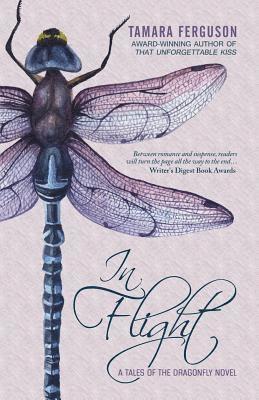 In Flight: A Tales of the Dragonfly Novel 1