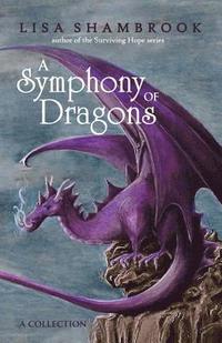 bokomslag A Symphony of Dragons