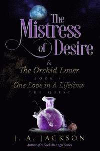 bokomslag Mistress of Desire & The Orchid Lover Book II The Quest