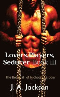 bokomslag Lovers, Players, Seducer Book III
