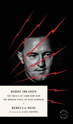 bokomslag Radio Treason: The Trials of Lord Haw-Haw, the British Voice of Nazi Germany