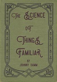 bokomslag The Science of Things Familiar