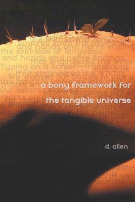 D Allen, D. Allen - Bony Framework for the Tangible Universe, Häftad