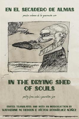 In the Drying Shed of Souls / En al Secadoro de Almas 1