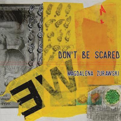 Magdalena Zurawski - Don't Be Scared, Häftad