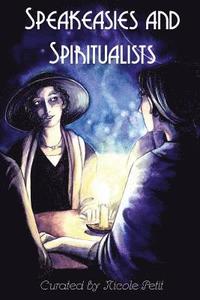 bokomslag Speakeasies and Spiritualists