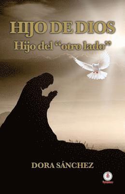 Dora Sanchez - Hijo de Dios, hijo del "otro lado", Häftad