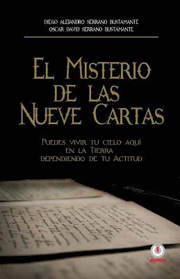 bokomslag El misterio de las nueve cartas: Puedes vivir tu cielo aqui en la tierra, dependiendo de tu actitud.