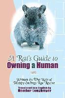 bokomslag A Rat's Guide to Owning a Human
