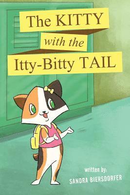 The Kitty with the Itty-Bitty Tail 1