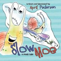 bokomslag Slow Moe: A Snail Tale