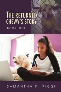 bokomslag The Returned: Chewy's Story, Book One