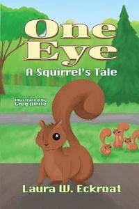 bokomslag One Eye: A Squirrel's Tale