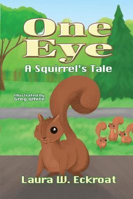 One Eye: A Squirrel's Tale 1