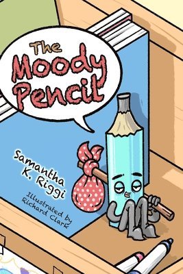 The Moody Pencil 1