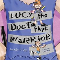 bokomslag Lucy the Duct Tape Warrior