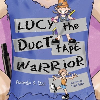 Lucy the Duct Tape Warrior 1