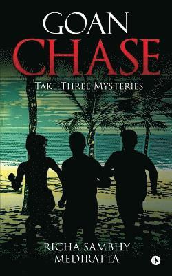 Goan Chase: Take Three Mysteries 1
