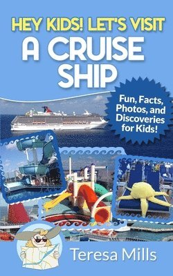 Hey Kids! Let's Visit a Cruise Ship 1