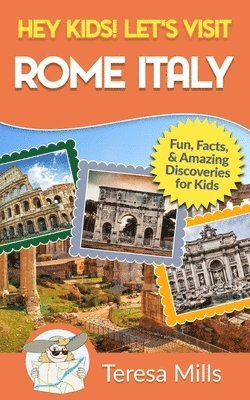 Hey Kids! Let's Visit Rome Italy 1