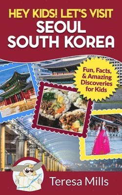 bokomslag Hey Kids! Let's Visit Seoul South Korea