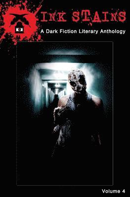 Miranda Forman, N. Apythia Morges - Ink Stains Vol. IV: A Dark Fiction Literary Anthology, Häftad