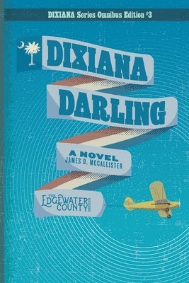 James D. McCallister - Dixiana Darling, Häftad
