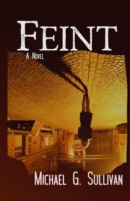 Michael G. Sullivan, James D. McCallister - Feint, Häftad
