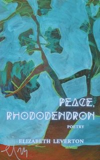bokomslag Peace, Rhododendron