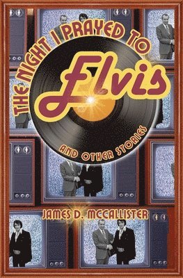 James McCallister - Night I Prayed to Elvis, Häftad