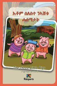 bokomslag Seleste N'ashtu Hase'matat - Tigrinya Children's Book: The Three Little Pigs (Tigrinya Softcover Version)