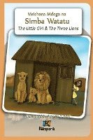 bokomslag Msichana Mdogo na Simba Watatu - The Little Girl and The Three Lions - Swahili Children's Book