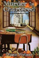 Diane Weiner - Murder Is Chartered: A Susan Wiles Schoolhouse Mystery, Häftad