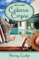 bokomslag Cabana Corpse: A Cassie Hall Mystery