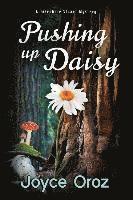 bokomslag Pushing Up Daisy: A Josephine Stuart Mystery