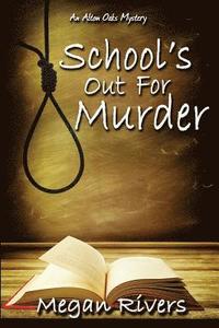 bokomslag School's Out For Murder: An Alton Oaks Mystery