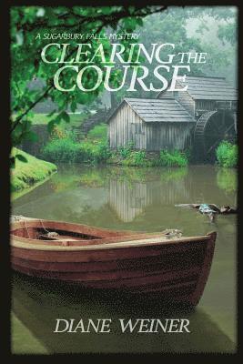 Clearing the Course: A Sugarbury Falls Mystery 1