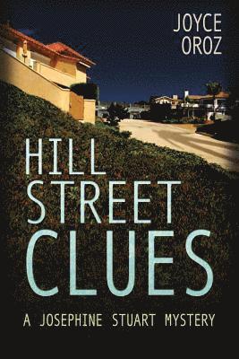 Hill Street Clues: A Josephine Stuart Mystery 1