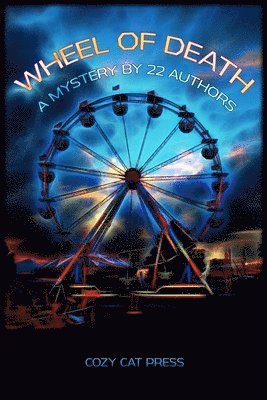 Wheel of Death: A Mystery by 22 Authors 1