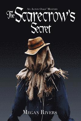 The Scarecrow's Secret: An Alton Oaks Mystery 1