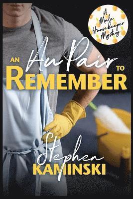 Stephen Kaminski - An Au Pair to Remember: A Male Housekeeper Mystery, Häftad. Tillgänglighet: Lägg i varukorg