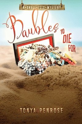 Baubles to Die For: A Shell Isle Mystery 1