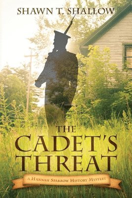 bokomslag The Cadet's Threat: A Hannah Sparrow History Mystery