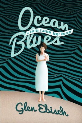 bokomslag Ocean Blues: A Pastor Clarissa Abbot Mystery