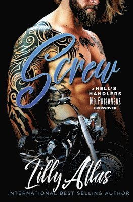 Lilly Atlas - Screw: A Hell's Handlers/No Prisoners Crossover, Häftad