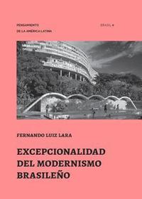 bokomslag Excepcionalidad del Modernismo Brasileño