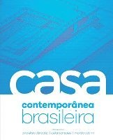 bokomslag A Casa Contemporânea Brasileira